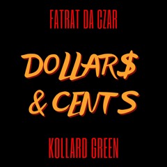 Dollars + Cents feat. Kollard Green (prod. MIDIMarc)