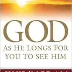 download EBOOK 📒 God: As He Longs for You to See Him by Chip Ingram PDF EBOOK EPUB K