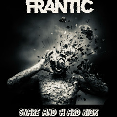 Frantic - Snare and Hard Kick