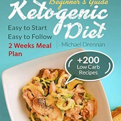 Get KINDLE PDF EBOOK EPUB Ketogenic Diet for Beginners: Cookbook with Keto Meal Plan