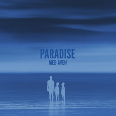 Med Aven - Paradise