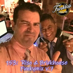 The FunkBro Show RadioactiveFM 153: Riso & Brickhouse Funkymix V.7