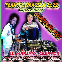 DUPLA 2022 CHUPETESUPERMIXDJ FT DJ ATOM EL CAMPEON DEL PUEBLO.mp3