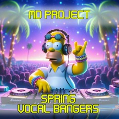 MD Project || Spring Vocal Bangers