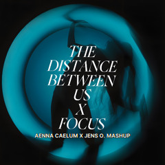 Ariana Grande x Adam Beyer - The Distance Between Us x Focus (AENNA CAELUM & Jens O Mashup)