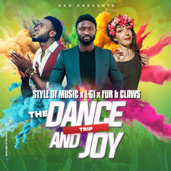 The Dance And Joy Trip-(feat Style of Music x Fur and  Claws)