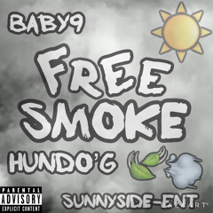 Free Smoke (Baby9xHundo’G)
