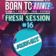FRESH SESSION # 16 // Born 2 Bounce 12/03/16