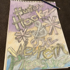 Aural Graffiti- Hunter Hackz & The Western Pleasurez