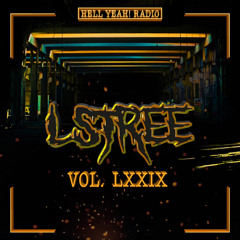 Hell Yeah! Radio Vol. LXXIX Guest Mix By: LSTree