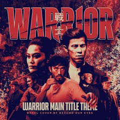 Warrior Main Title Theme (Metal Cover)