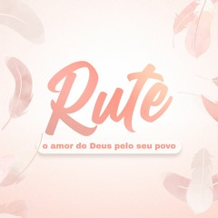 Rute, o amor de Deus pelo seu povo | Bruno Boroto - Aula 1