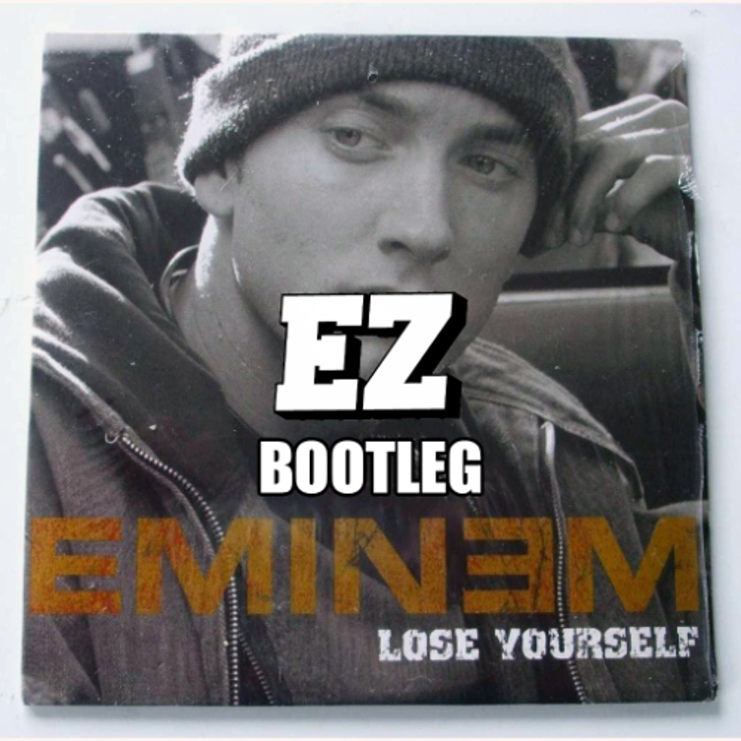 Stream Eminem - Lose Yourself (EZ Bootleg) by EZ | Listen online