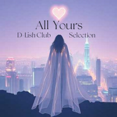 All Yours - Club Selection