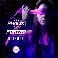 G4NDIGI027 - Phadix & Fuelized - Blinded - Juno 29/05/2020 Full 05/06/2020