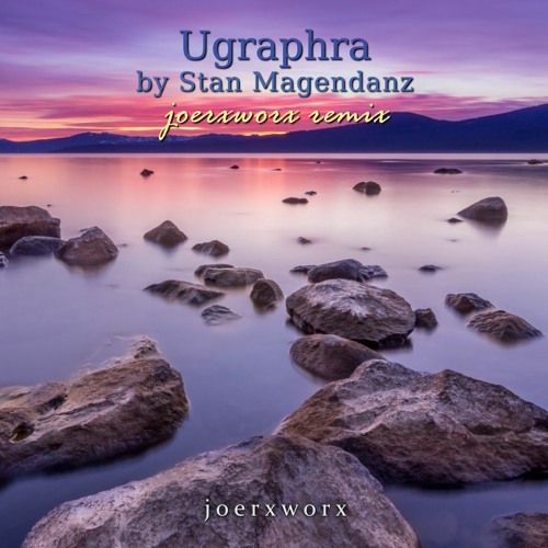 Ugraphra / by Stan Magendanz / joerxworx remix