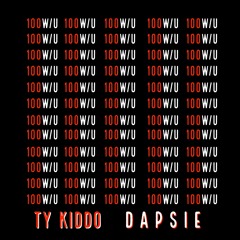 100 W/U (with Ty Kiddo)
