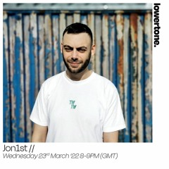 Jon1st - Lowertone Radio - 23rd March 2022