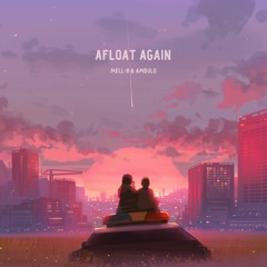 mell-ø x Ambulo - Afloat Again
