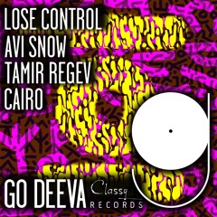 Avi Snow X Tamir Regev X Cairo "Lose Control"