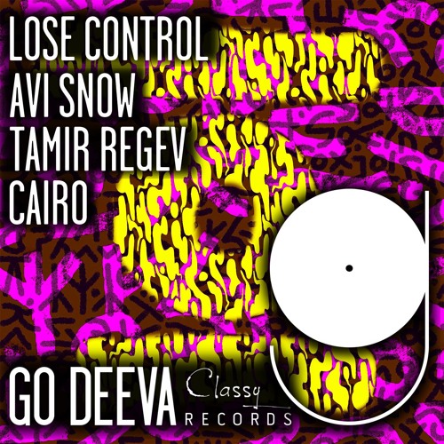 Avi Snow X Tamir Regev X Cairo "Lose Control"