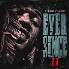 Cme Cam - Ever Since Part 2