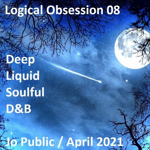 Jo Public - Logical Obsession 08 - April 2021 (Deep Soul Liquid DnB set)