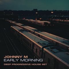 Early Morning | 2022 Deep Progressive House Set