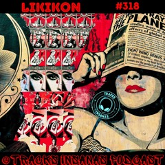 LIKIKON - @Tracks Insanas Podcast 318 - [Venezuela]