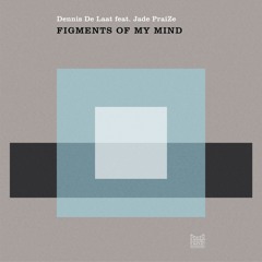 Premiere: Dennis De Laat - Figment Of My Mind ft. Jade PraiZe (Hannes Bieger Remix)