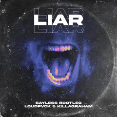 LOUDPVCK & KillaGraham - Liar (SAYLESS Bootleg)