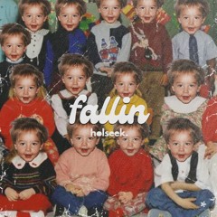 holseek - fallin (OUT NOW)