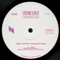 Cosmic Coco | Don't Matter (NICOLAAS Remix)