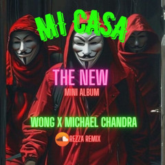 M1 CASA WONG - ( REZZA REMIX X WONG X MICHAEL CHANDRA ) #SUPERRRDUPERRR!!!