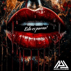 Stream Manu Pulgar - Esto Es Porno! (Dj Set) by ManuPulgarDj ...