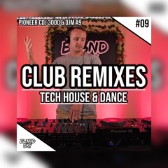 ✘ Festival & Club Remixes Mix 2023 | #9 | Tech House & Dance Music | By DJ BLENDSKY ✘