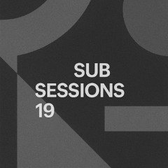 Sub Sessions - Volume 19