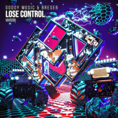 Godoy Music & Breseb - Lose Control