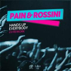 Pain & Rossini - Hands Up Everybody 2.0 Rework [Motivo]