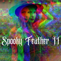 Spooky Feather II