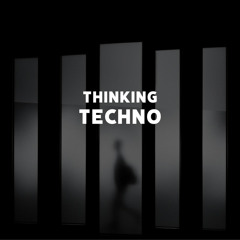 THINKING TECHNO