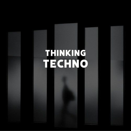 THINKING TECHNO