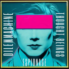 Espionage feat. Thought Beings
