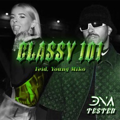 Classy 101 (DNA TESTED) ** Played by John Summit, Acraze**