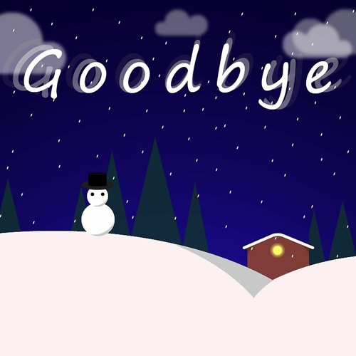 Goodbye