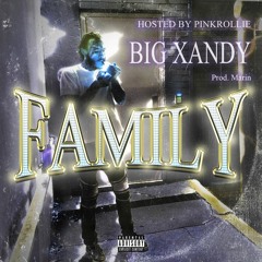 XANDY - FAMILY (Prod. Marin) 👪💕[Pinkrollie Exclusive]✨