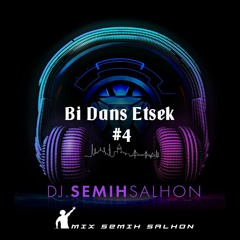 Bi Dans Etsek #4