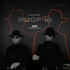 Stereoporno - Live Dj Set in Roof 18 (Saint Petersburg)