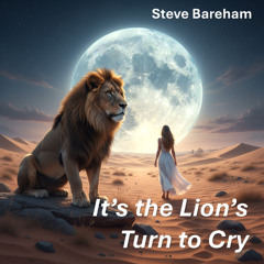 It's the Lion's Turn to Cry