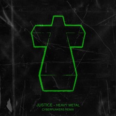 Justice - Heavy Metal (Cyberpunkers Remix)